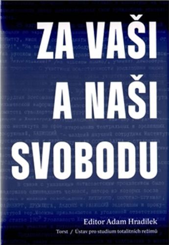 Za vaši a naši svobodu
					 - Hradilek Adam