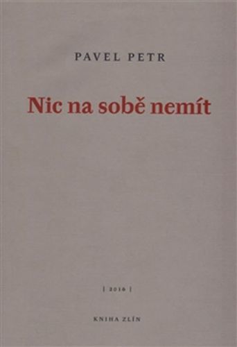 Nic na sobě nemít
					 - Petr Pavel