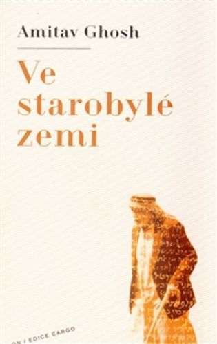 Ve starobylé zemi
					 - Ghosh Amitav