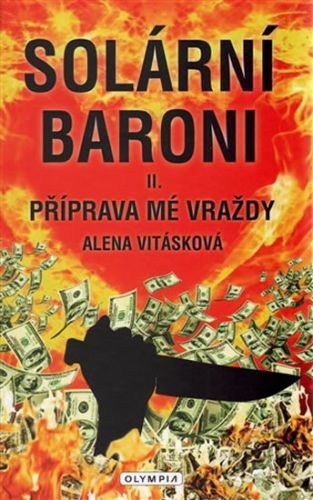 Solární baroni II. - Příprava mé vraždy
					 - Vitásková Alena