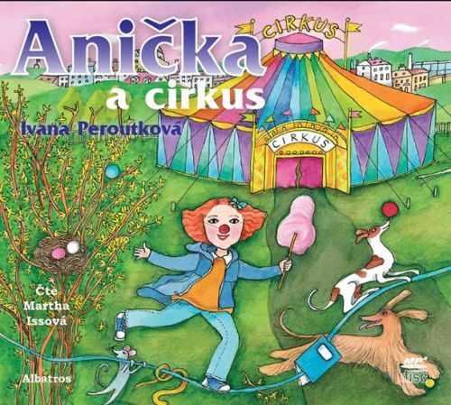 Anička a cirkus - CDmp3 (Čte Martha Issová)
					 - Peroutková Ivana