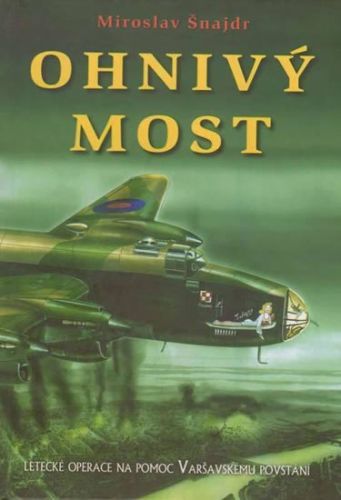 Ohnivý most
- Šnajdr Miroslav