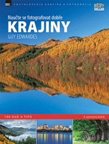 Guy Edwardes - NAUČTE SE FOTOGRAFOVAT DOBŘE KRAJINY