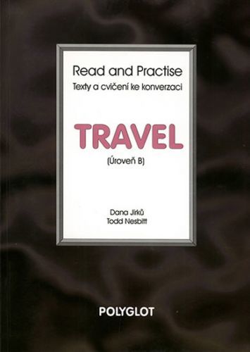 Read and Practise - Travel - úroveň A
					 - neuveden