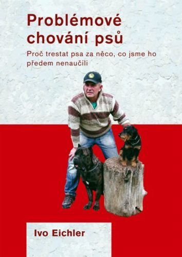 Problémové chování psů
					 - Eichler Ivo