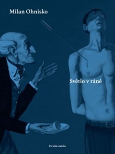 Světlo v ráně
					 - Ohnisko Milan
