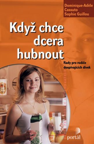 Když chce dcera hubnout
					 - Cassuto Dominique-Adele