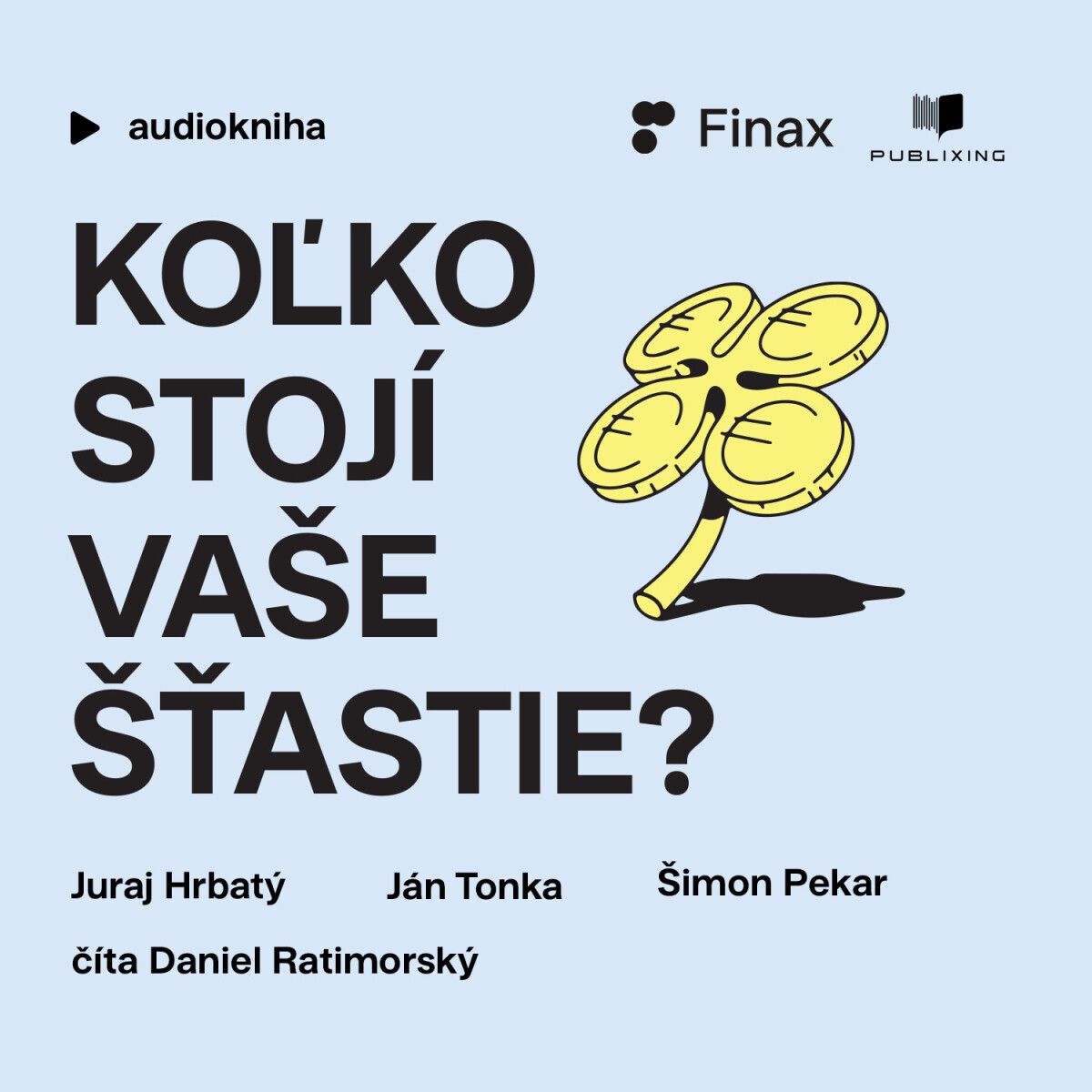 Koľko stojí vaše šťastie? - audiokniha