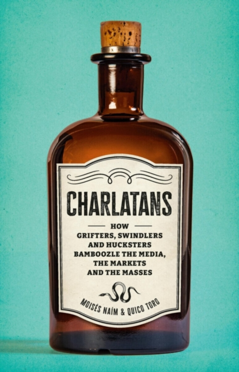 Charlatans - Moisés Naím, Quico Toro