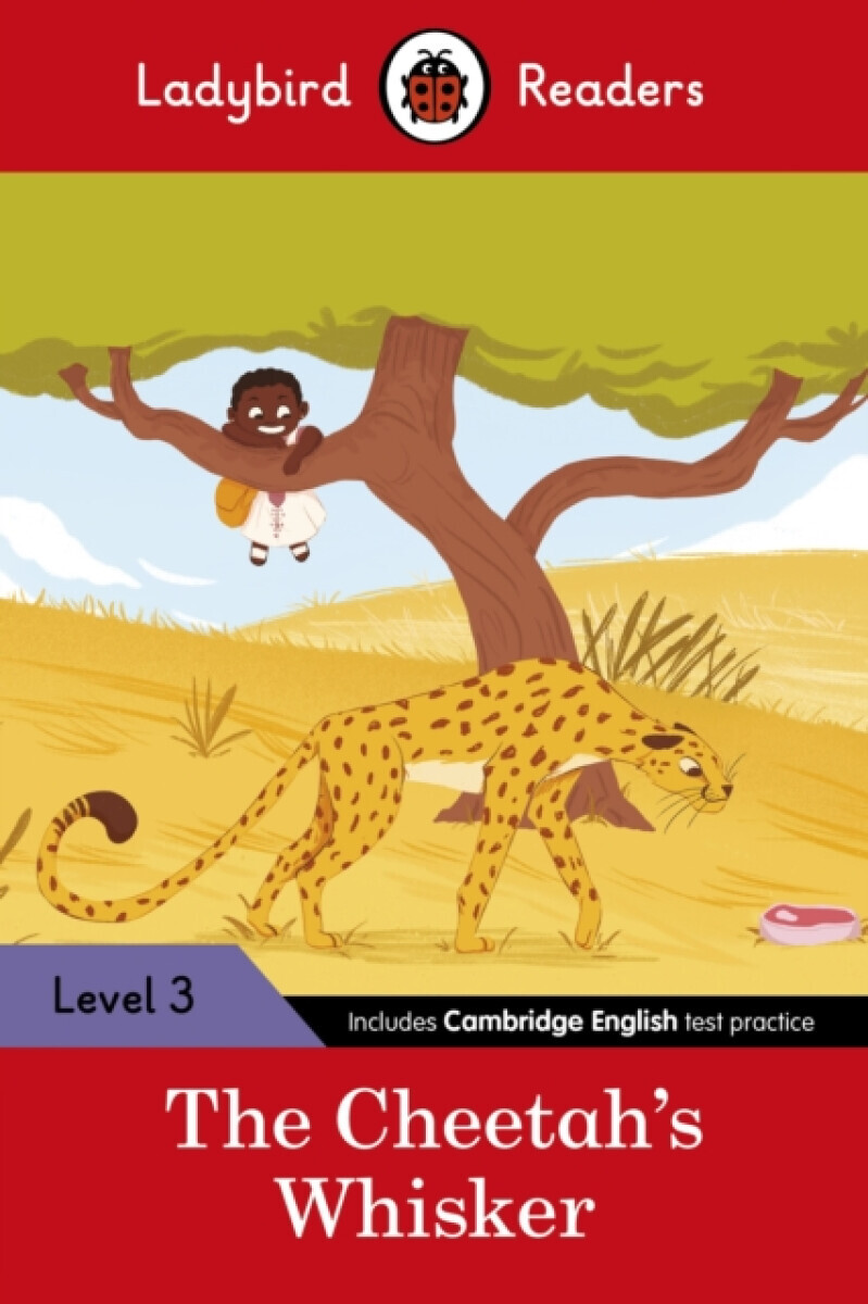 Ladybird Readers Level 3 - Tales from Africa - The Cheetah's Whisker (ELT Graded Reader) - Ladybird