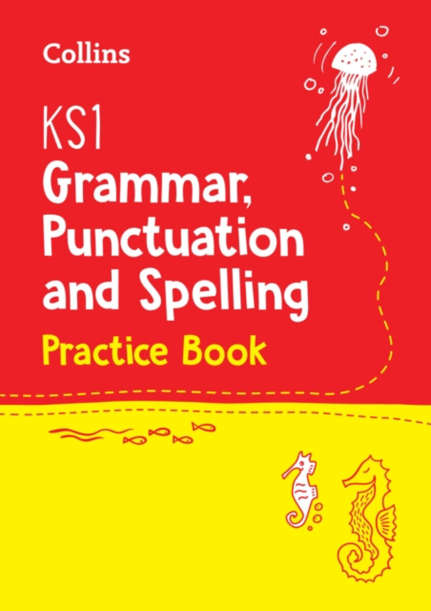KS1 Grammar, Punctuation and Spelling Practice Book - Collins KS1
