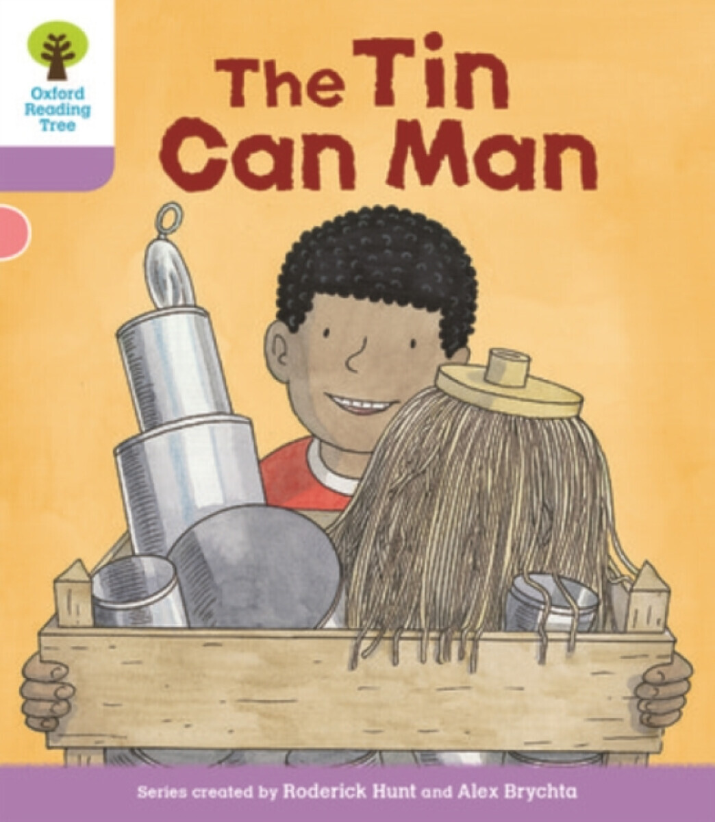 Oxford Reading Tree Biff, Chip and Kipper Stories Decode and Develop: Level 1+: The Tin Can Man - Roderick Hunt