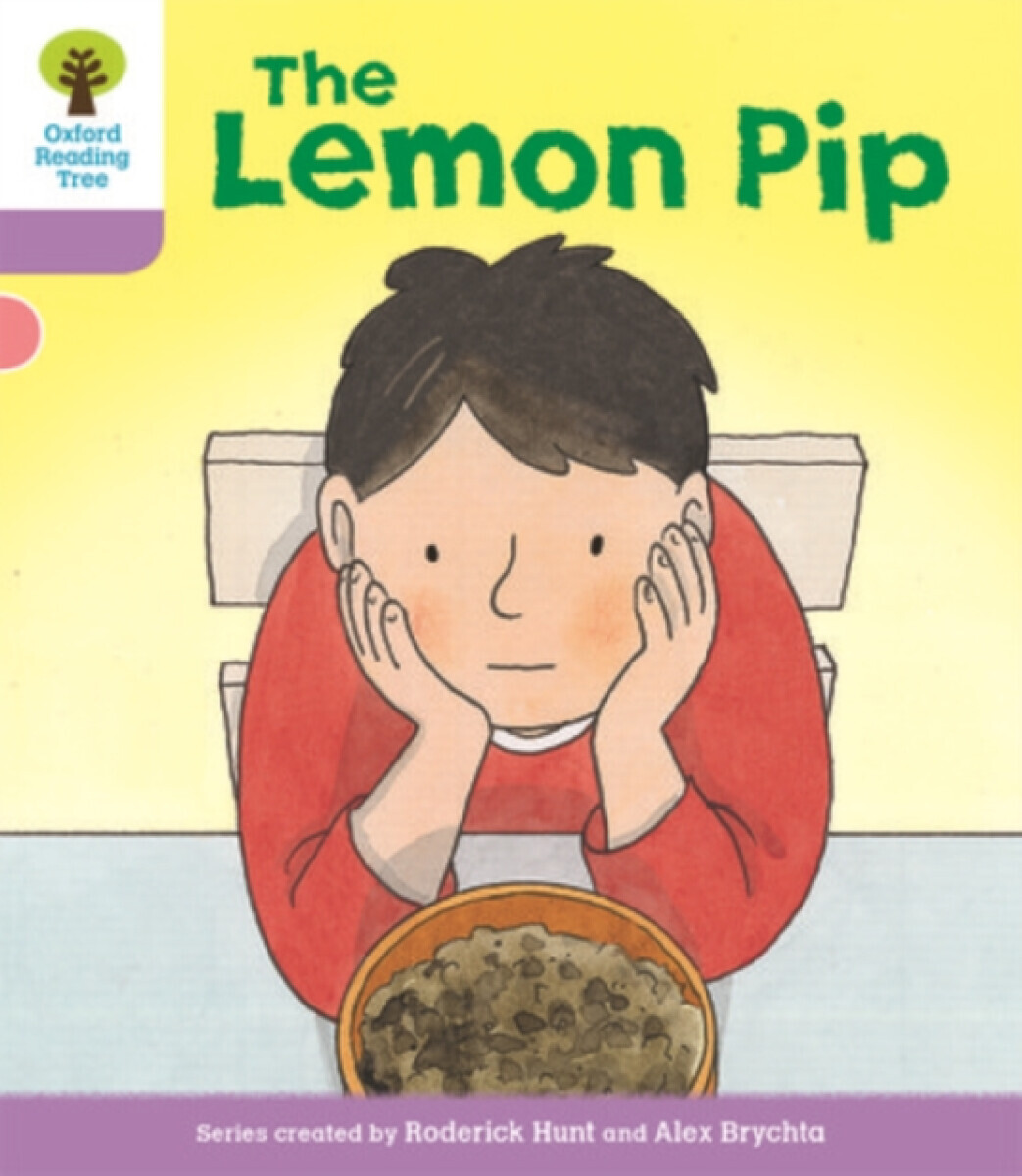 Oxford Reading Tree Biff, Chip and Kipper Stories Decode and Develop: Level 1+: The Lemon Pip - Roderick Hunt