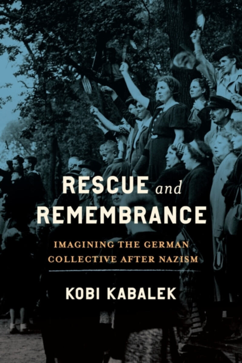 Rescue and Remembrance - Kobi Kabalek