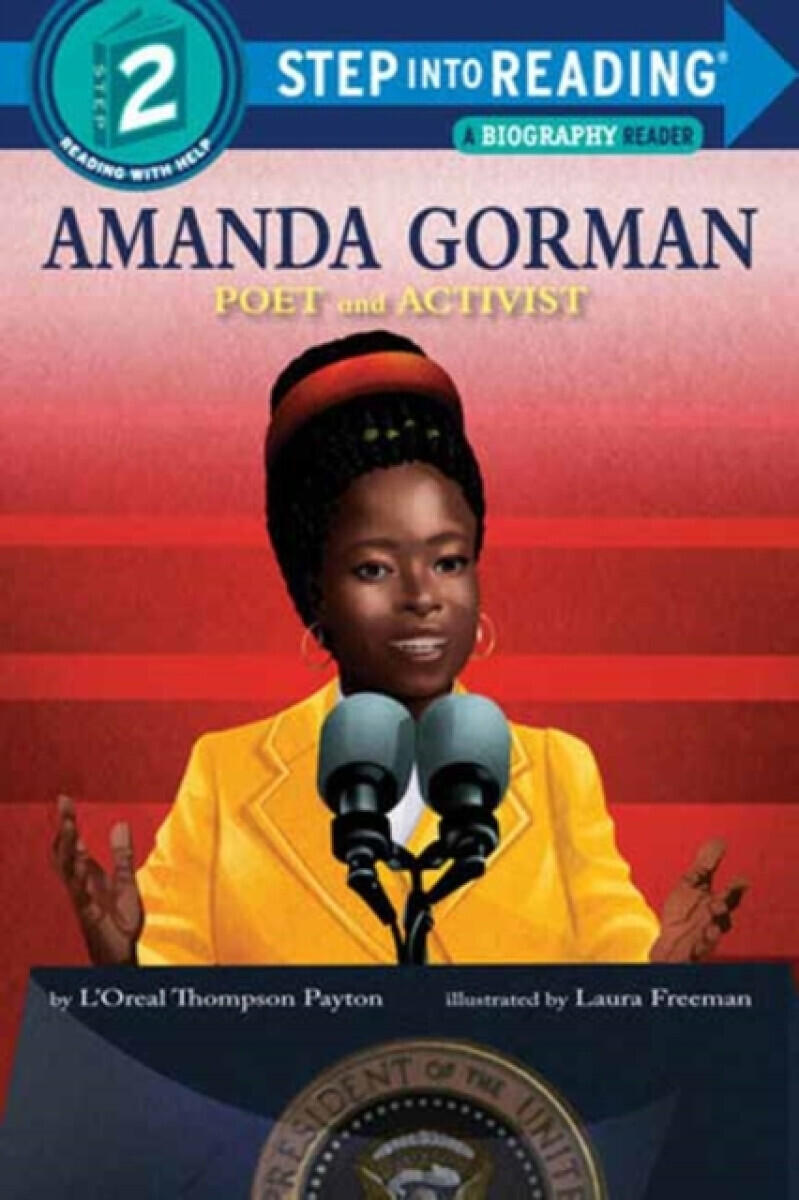 Amanda Gorman: Poet and Activist - Laura Freeman, L'Oreal Thompson Payton