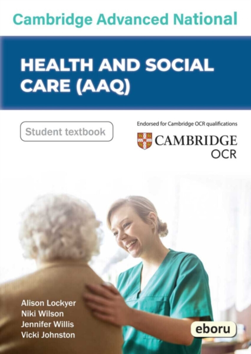 Cambridge Level 3 Advanced National in Health and Social Care (AAQ) Student Book - Alison Lockyer, Vicki Johnston, Niki Wilson, Jennifer Willis