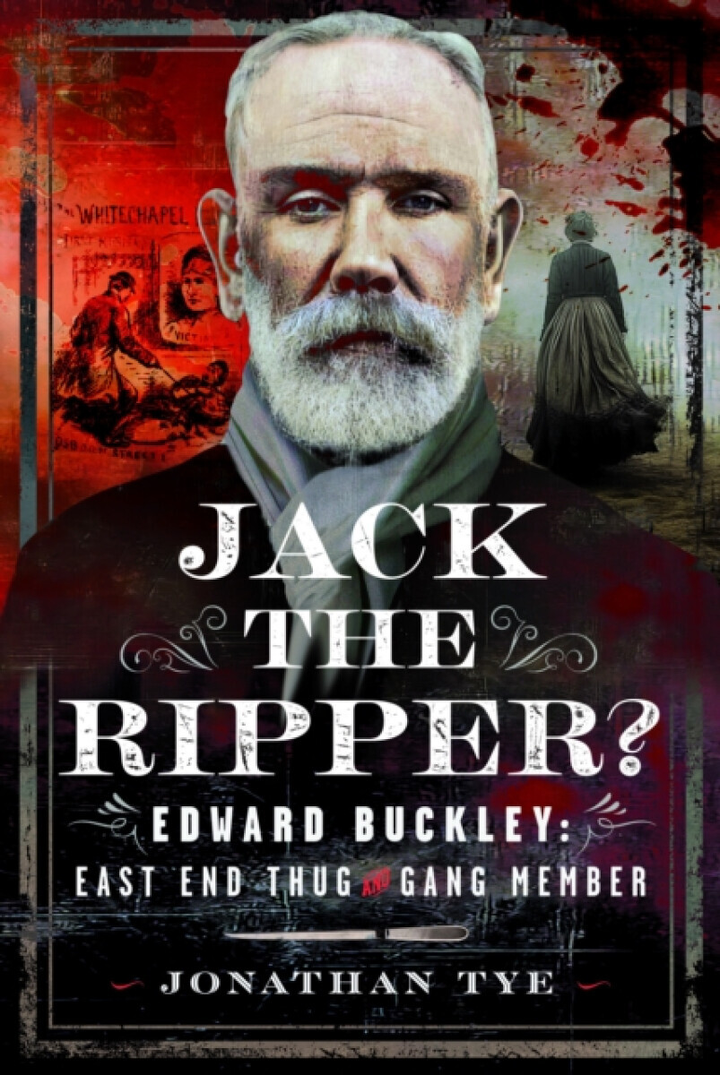Jack the Ripper? - Jonathan Tye