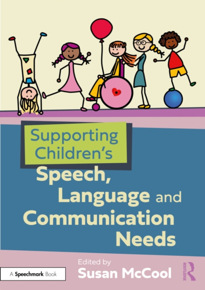 Supporting Childrenâ€™s Speech, Language and Communication Needs