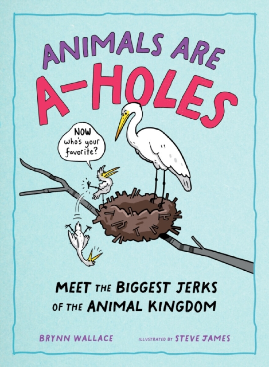 Animals Are A-holes - Brynn Wallace