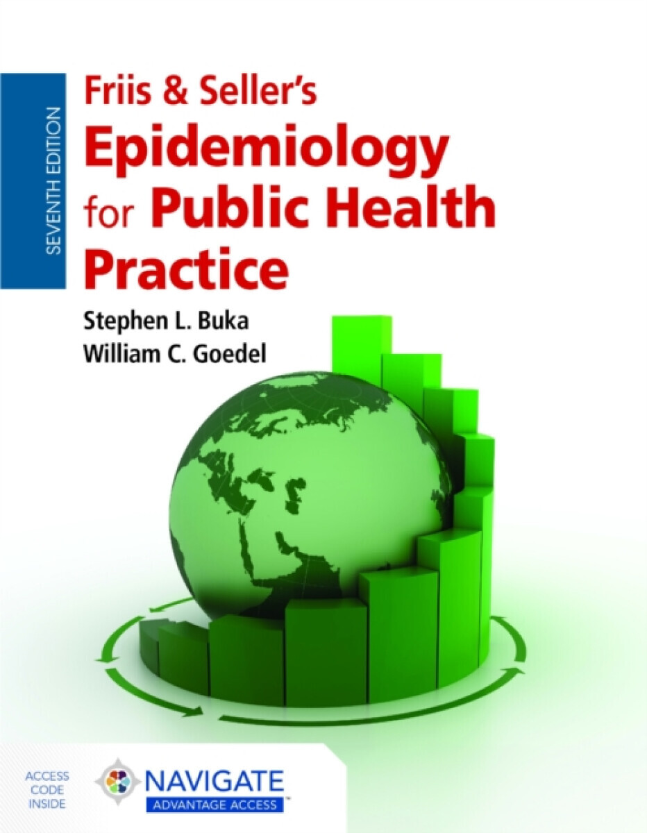 Friis & Seller's Epidemiology for Public Health Practice - Stephen L. Buka, William C. Goedel