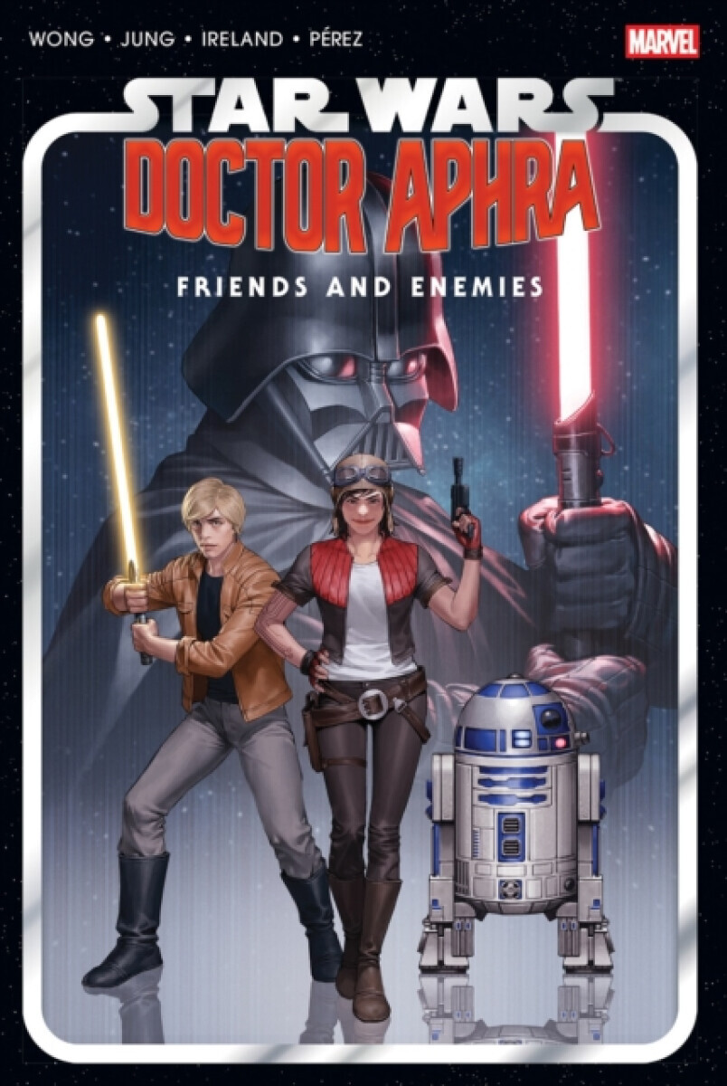 Star Wars: Doctor Aphra - Friends And Enemies Omnibus - Justina Ireland, Alyssa Wong