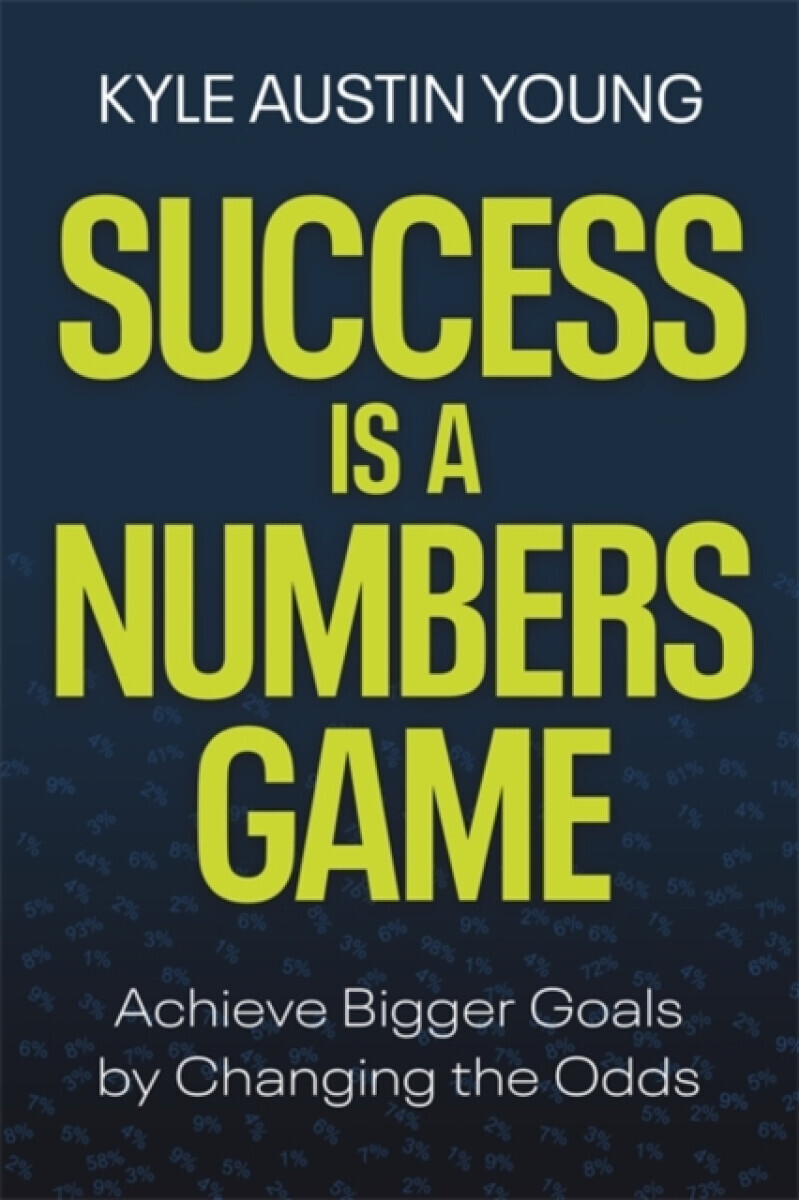 Success Is a Numbers Game - Young Austin Kyle