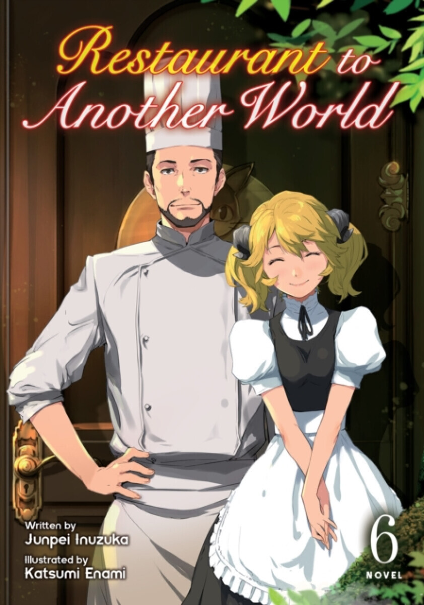 Restaurant to Another World (Light Novel) Vol. 6 - Junpei Inuzuka