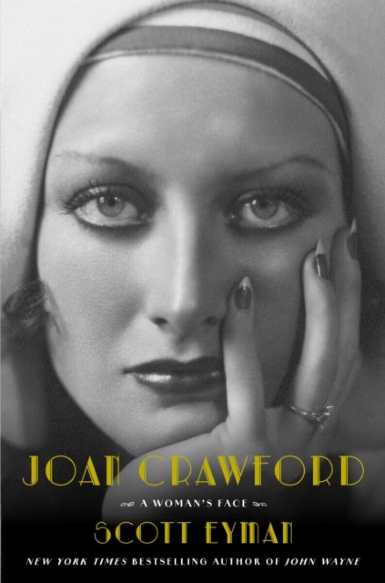 Joan Crawford - Scott Eyman