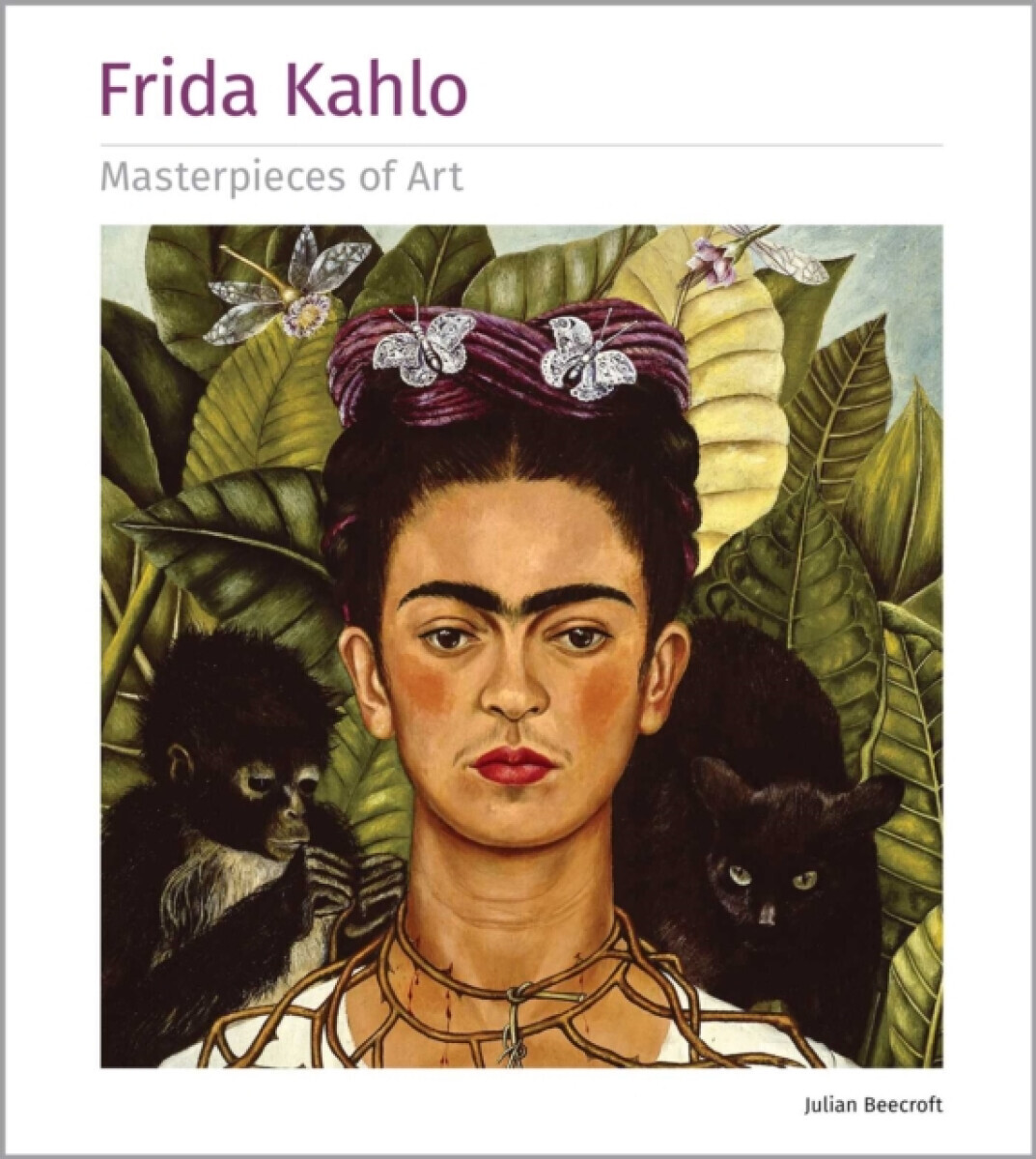 Frida Kahlo Masterpieces of Art - Julian Beecroft