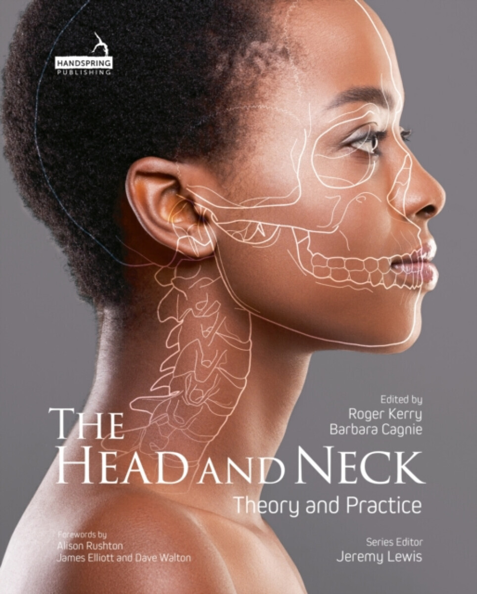The Head and Neck - Barbara Cagnie, Roger Kerry