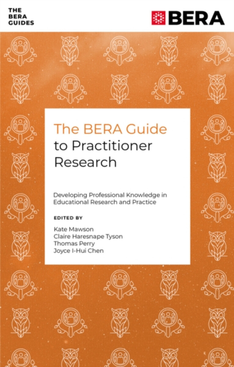 The BERA Guide to Practitioner Research