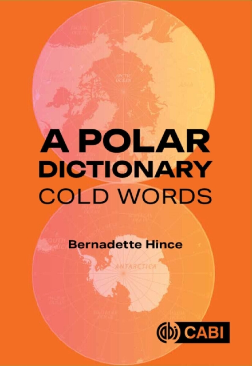 A Polar Dictionary - Dr Bernadette Hince