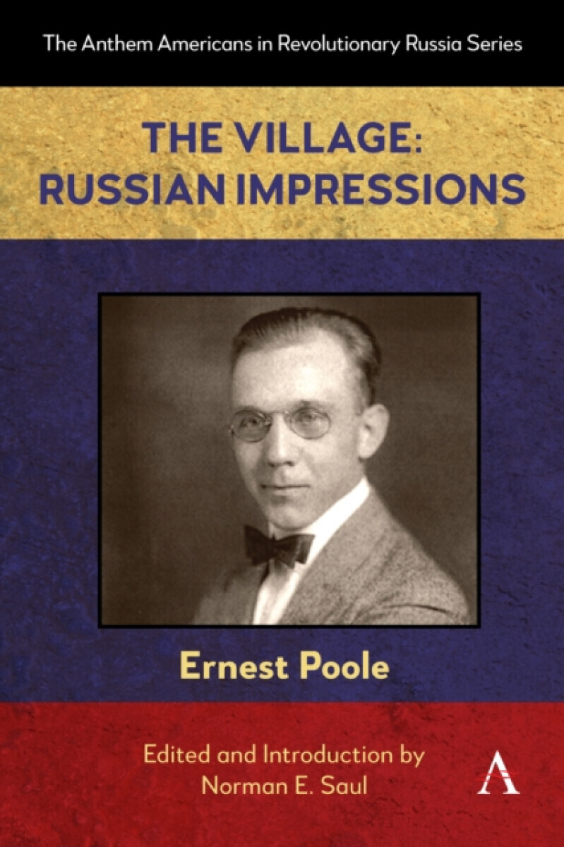 The Village: Russian Impressions - Ernest Poole