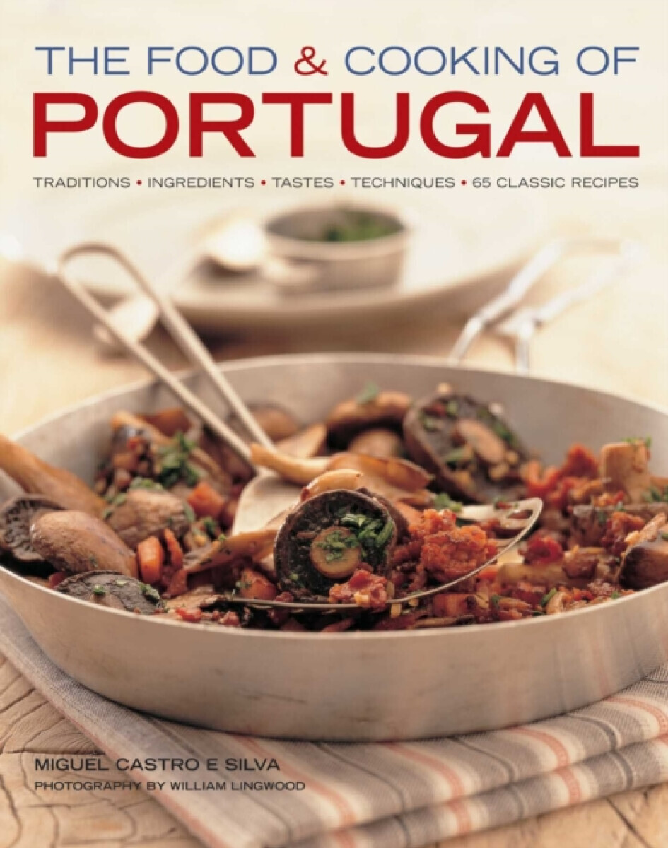 Food & Cooking of Portugal - Miguel De Castro E Silva