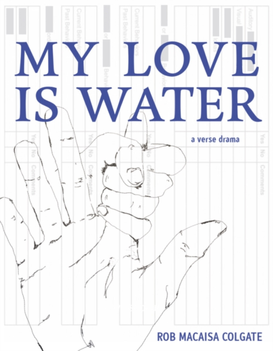 My Love Is Water - Rob Macaisa Colgate