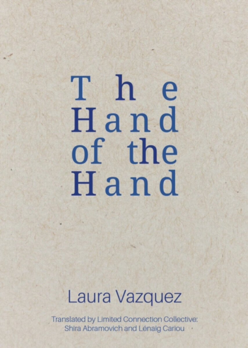 The Hand of the Hand - Laura Vazquez