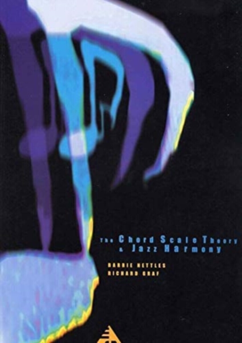 Chord Scale Theory & Jazz Harmon - Barrie Nettles, Richard Graf
