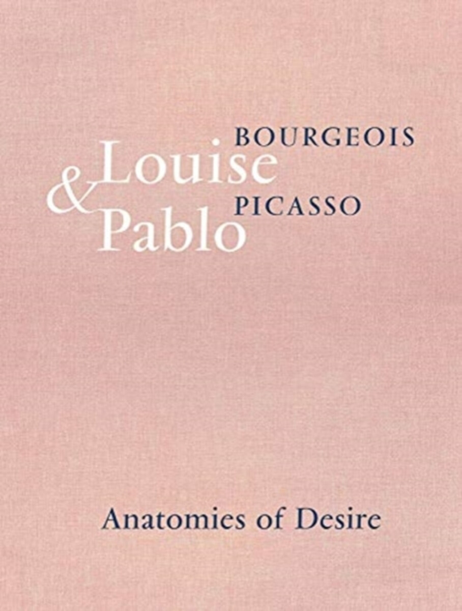 Louise Bourgeois & Pablo Picasso