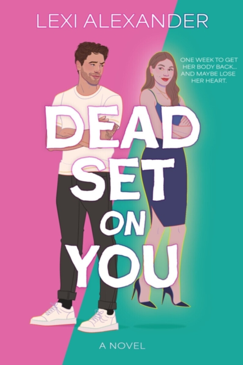Dead Set on You - Lexi Alexander