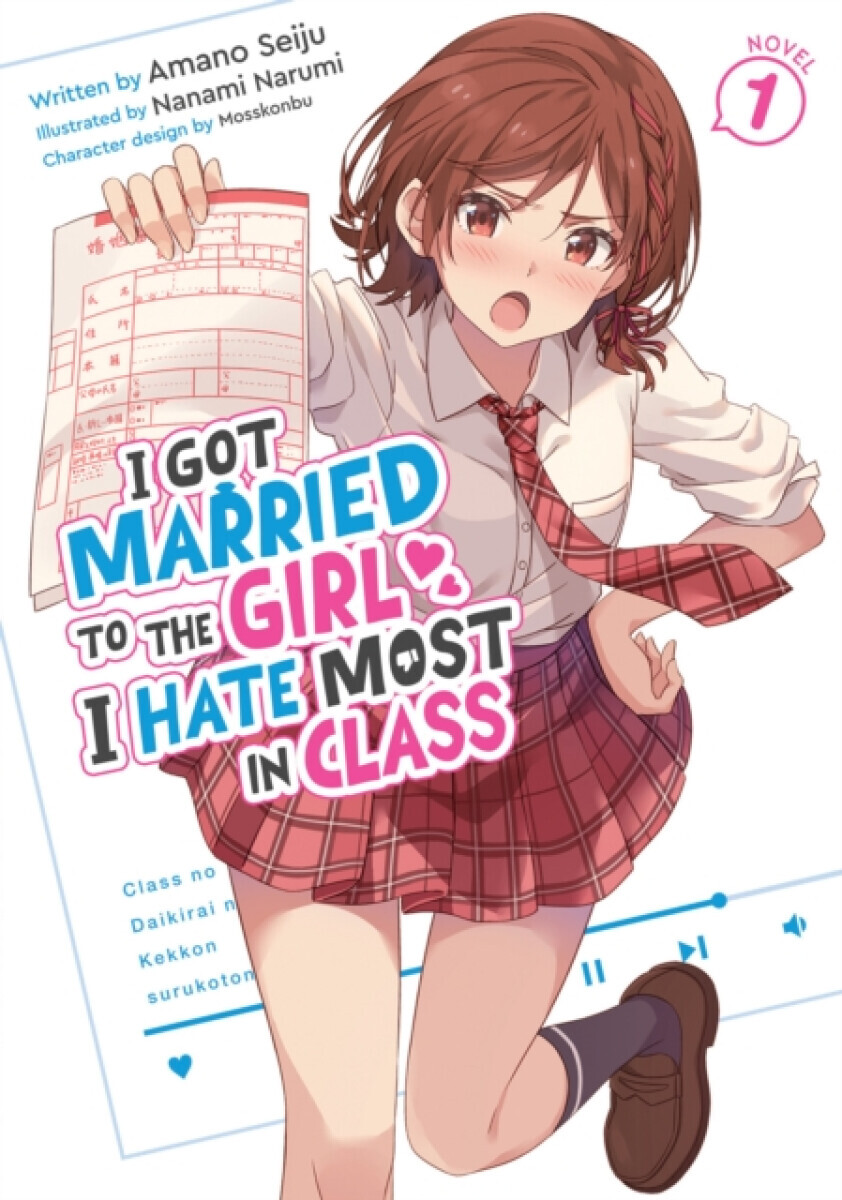 I Got Married to the Girl I Hate Most in Class (Light Novel) Vol. 1 - Amano Seiju