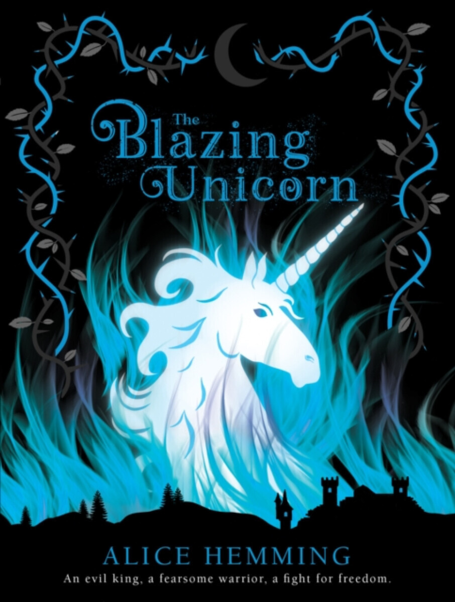 The Blazing Unicorn - Alice Hemming