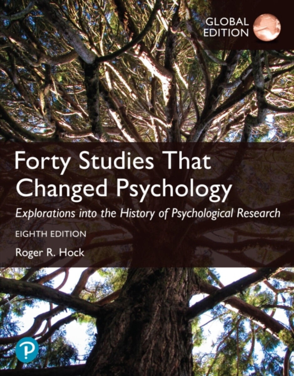 Forty Studies that Changed Psychology, Global Edition - Roger Hock