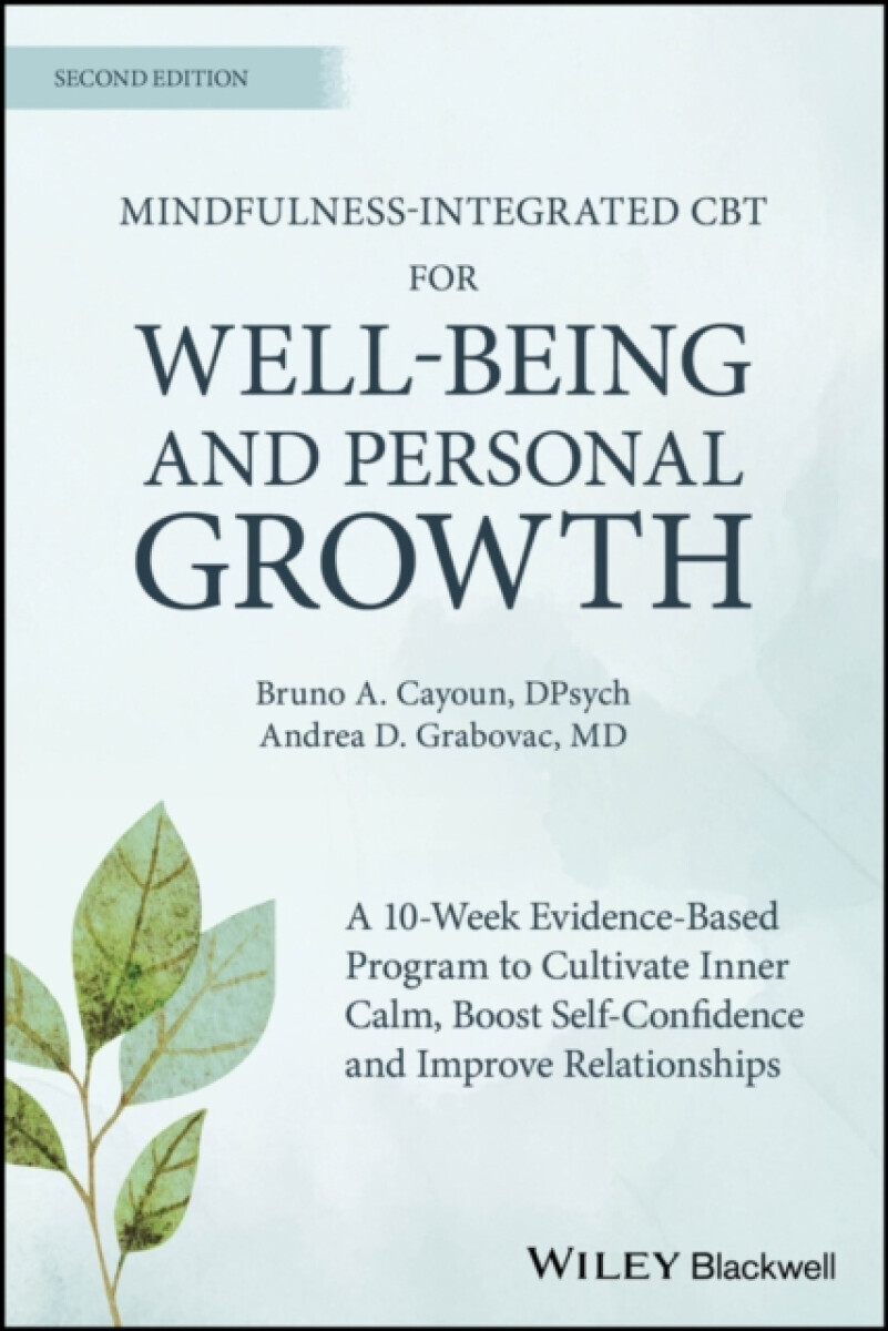 Mindfulness-integrated CBT for Well-being and Personal Growth - Andrea D.  Grabovac, Bruno A.  Cayoun