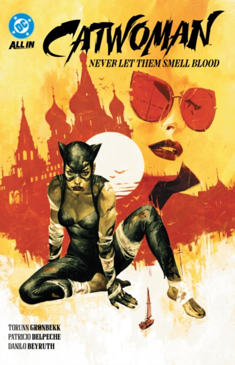 Catwoman Vol. 2: Never Let Them Smell Blood - Torunn Gronbekk, Fabiana Mascolo