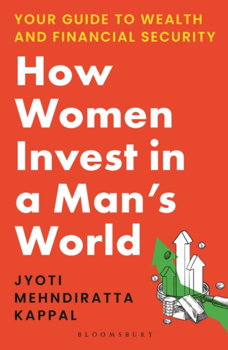 How Women Invest in a Man's World - Jyoti Mehndiratta Kappal
