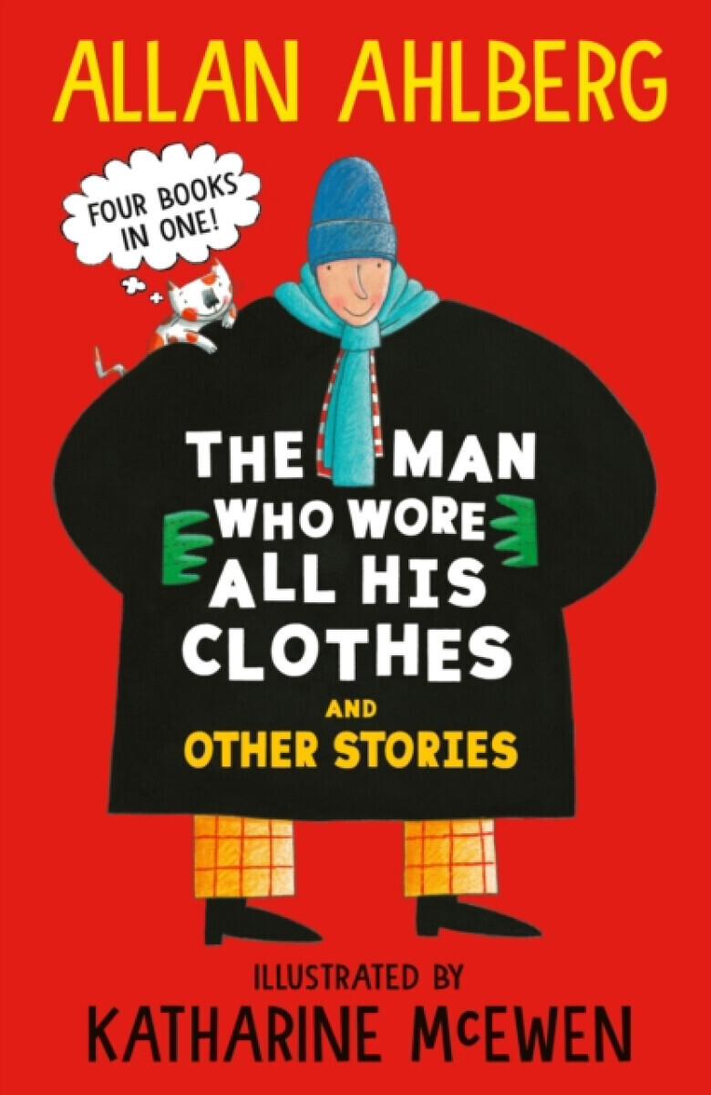 The Man Who Wore All His Clothes and Other Stories - Allan Ahlberg