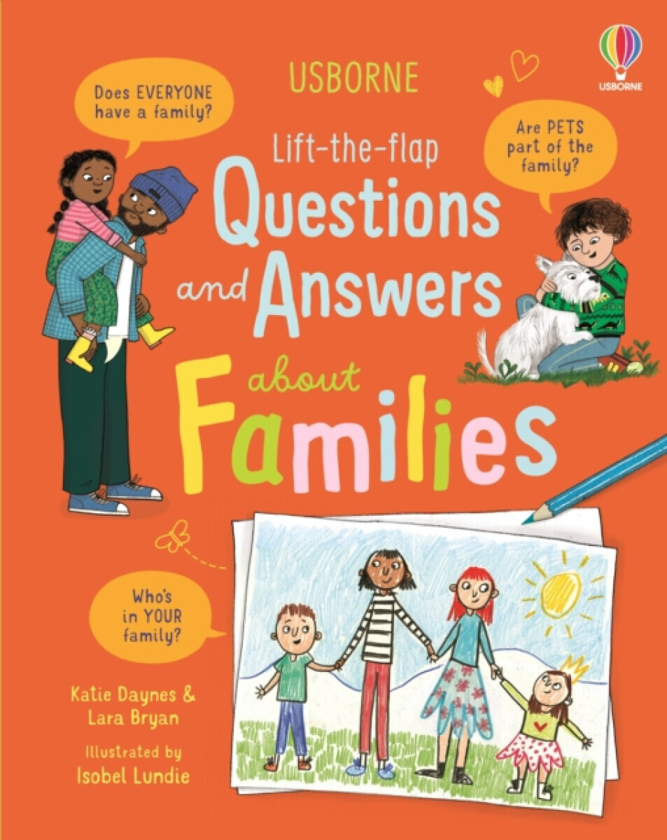Lift-the-flap Questions and Answers about Families - Katie Daynes, Lara Bryan