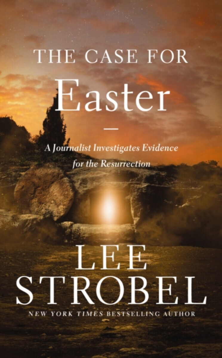 The Case for Easter - Lee Strobel