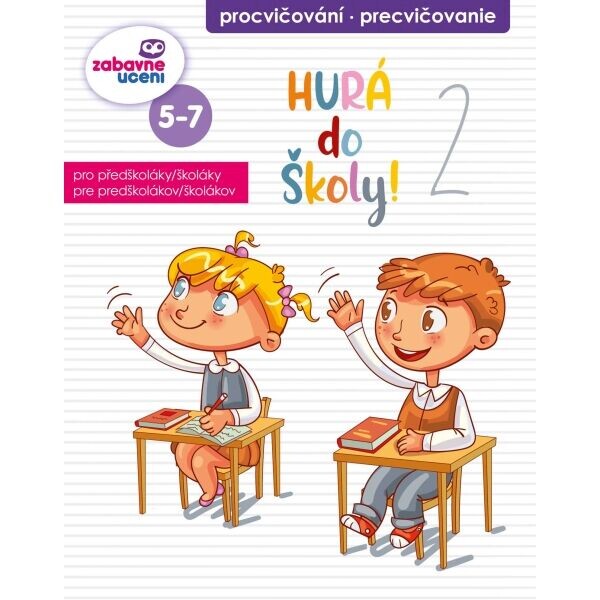 ZÁBAVNÉ UCENÍ HURÁ DO ŠKOLY 2. Vzdělávací sešit, mix, velikost