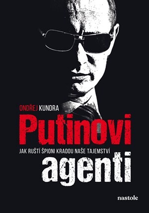 Putinovi agenti - Ondřej Kundra, Ondřej Kundra